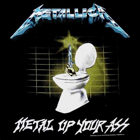 metal_up_your_ass.jpeg